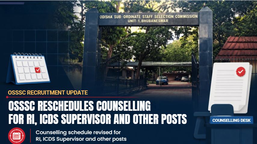 OSSSC Reschedules Counselling For RI, ICDS Supervisor And Other Posts